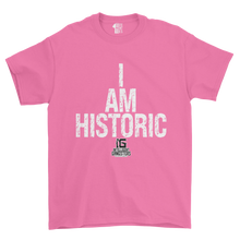 Load image into Gallery viewer, I AM HISTORIC Statement Tee
